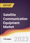Satellite Communication Equipment (SATCOM) Market: Trends, Opportunities and Competitive Analysis 2023-2028 - Product Image