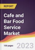 Cafe and Bar Food Service Market: Trends, Opportunities and Competitive Analysis 2023-2028- Product Image