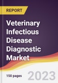 Veterinary Infectious Disease Diagnostic Market: Trends, Opportunities and Competitive Analysis 2023-2028- Product Image