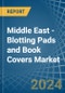 Middle East - Blotting Pads and Book Covers - Market Analysis, Forecast, Size, Trends and Insights - Product Thumbnail Image