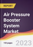 Air Pressure Booster System Market: Trends, Opportunities and Competitive Analysis 2023-2028- Product Image