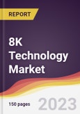 8K Technology Market: Trends, Opportunities and Competitive Analysis 2023-2028- Product Image
