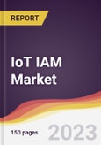 IoT IAM Market: Trends, Opportunities and Competitive Analysis 2023-2028- Product Image