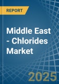 Middle East - Chlorides (Excluding Ammonium Chloride) - Market Analysis, Forecast, Size, Trends and Insights- Product Image