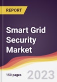 Smart Grid Security Market: Trends, Opportunities and Competitive Analysis 2023-2028- Product Image