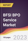 BFSI BPO Service Market: Trends, Opportunities and Competitive Analysis 2023-2028- Product Image