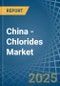 China - Chlorides (Excluding Ammonium Chloride) - Market Analysis, Forecast, Size, Trends and Insights - Product Image