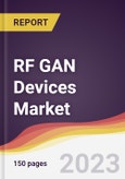 RF GAN Devices Market: Trends, Opportunities and Competitive Analysis 2023-2028- Product Image