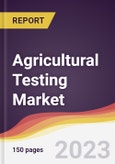 Agricultural Testing Market: Trends, Opportunities and Competitive Analysis 2023-2028- Product Image