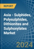Asia - Sulphides, Polysulphides, Dithionites and Sulphoxylates - Market Analysis, Forecast, Size, Trends and Insights- Product Image