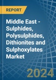 Middle East - Sulphides, Polysulphides, Dithionites and Sulphoxylates - Market Analysis, Forecast, Size, Trends and Insights- Product Image