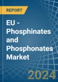 EU - Phosphinates (Hypophosphites) and Phosphonates (Phosphites) - Market Analysis, Forecast, Size, Trends and Insights- Product Image