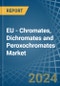 EU - Chromates, Dichromates and Peroxochromates - Market Analysis, Forecast, Size, Trends and Insights - Product Image