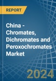 China - Chromates, Dichromates and Peroxochromates - Market Analysis, Forecast, Size, Trends and Insights- Product Image