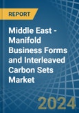 Middle East - Manifold Business Forms and Interleaved Carbon Sets - Market Analysis, Forecast, Size, Trends and Insights- Product Image