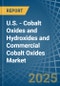 U.S. - Cobalt Oxides and Hydroxides and Commercial Cobalt Oxides - Market Analysis, Forecast, Size, Trends and Insights - Product Thumbnail Image