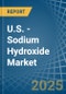 U.S. - Sodium Hydroxide (Caustic Soda) - Market Analysis, Forecast, Size, Trends and Insights - Product Image