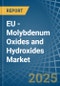 EU - Molybdenum Oxides and Hydroxides - Market Analysis, Forecast, Size, Trends and Insights - Product Image