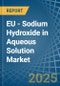 EU - Sodium Hydroxide in Aqueous Solution (Soda Lye or Liquid Soda) - Market Analysis, Forecast, Size, Trends and insights - Product Thumbnail Image