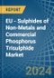 EU - Sulphides of Non-Metals and Commercial Phosphorus Trisulphide - Market Analysis, Forecast, Size, Trends and Insights - Product Thumbnail Image