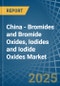 China - Bromides and Bromide Oxides, Iodides and Iodide Oxides - Market Analysis, Forecast, Size, Trends and Insights - Product Thumbnail Image