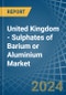 United Kingdom - Sulphates of Barium or Aluminium - Market Analysis, Forecast, Size, Trends and Insights - Product Thumbnail Image