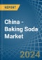 China - Baking Soda - Market Analysis, Forecast, Size, Trends and Insights - Product Image