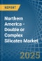 Northern America - Double or Complex Silicates - Market Analysis, Forecast, Size, Trends and Insights - Product Thumbnail Image