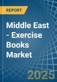 Middle East - Exercise Books - Market Analysis, Forecast, Size, Trends and Insights- Product Image