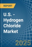 U.S. - Hydrogen Chloride (Hydrochloric Acid) - Market Analysis, Forecast, Size, Trends and Insights- Product Image