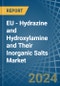 EU - Hydrazine and Hydroxylamine and Their Inorganic Salts - Market Analysis, Forecast, Size, Trends and Insights - Product Thumbnail Image