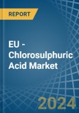 EU - Chlorosulphuric Acid - Market Analysis, Forecast, Size, Trends and Insights- Product Image