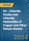 EU - Chloride Oxides and Chloride Hydroxides of Copper and Other Metals - Market Analysis, Forecast, Size, Trends and Insights - Product Image
