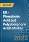 EU - Phosphoric Acid and Polyphosphoric Acids - Market Analysis, Forecast, Size, Trends and Insights - Product Image