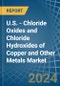 U.S. - Chloride Oxides and Chloride Hydroxides of Copper and Other Metals - Market Analysis, Forecast, Size, Trends and Insights - Product Thumbnail Image