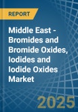 Middle East - Bromides and Bromide Oxides, Iodides and Iodide Oxides - Market Analysis, Forecast, Size, Trends and Insights- Product Image