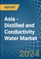 Asia - Distilled and Conductivity Water - Market Analysis, Forecast, Size, Trends and Insights - Product Image