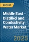 Middle East - Distilled and Conductivity Water - Market Analysis, Forecast, Size, Trends and Insights - Product Thumbnail Image