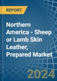 Northern America - Sheep or Lamb Skin Leather, Prepared - Market Analysis, Forecast, Size, Trends and Insights- Product Image