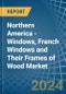 Northern America - Windows, French Windows and Their Frames of Wood - Market Analysis, Forecast, Size, Trends and Insights - Product Image