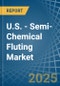U.S. - Semi-Chemical Fluting - Market Analysis, Forecast, Size, Trends and Insights - Product Thumbnail Image