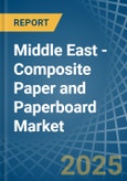 Middle East - Composite Paper and Paperboard - Market Analysis, Forecast, Size, Trends and Insights- Product Image