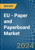 EU - Paper and Paperboard (Creped, Crinkled, Embossed or Perforated) - Market Analysis, Forecast, Size, Trends and Insights- Product Image