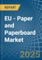 EU - Paper and Paperboard (Creped, Crinkled, Embossed or Perforated) - Market Analysis, Forecast, Size, Trends and Insights - Product Thumbnail Image