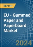 EU - Gummed Paper and Paperboard (Excluding Self-Adhesives) - Market Analysis, Forecast, Size, Trends and Insights- Product Image