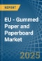 EU - Gummed Paper and Paperboard (Excluding Self-Adhesives) - Market Analysis, Forecast, Size, Trends and Insights - Product Thumbnail Image