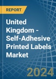 United Kingdom - Self-Adhesive Printed Labels - Market Analysis, Forecast, Size, Trends and Insights- Product Image