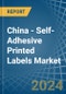 China - Self-Adhesive Printed Labels - Market Analysis, Forecast, Size, Trends and Insights - Product Thumbnail Image