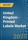 United Kingdom - Printed Labels (Excluding Selfadhesive) - Market Analysis, Forecast, Size, Trends and Insights- Product Image