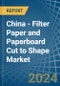 China - Filter Paper and Paperboard Cut to Shape - Market Analysis, Forecast, Size, Trends and Insights - Product Image